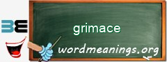 WordMeaning blackboard for grimace